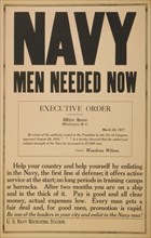 "Navy Men Needed Now", U.S. Navy Recruitment Poster showing "Executive Order" signed by U.S. President Woodrow Wilson authorizing the increase of Naval strength to 87,000 men, 1917