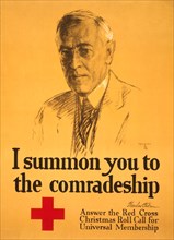 "I Summon you to the Comradeship - Woodrow Wilson, Answer the Red Cross Christmas Roll Call for Universal Membership", American Red Cross Poster, Artwork by L.M. Mielziner, U.S. Prtg. & Lith. Co., 191...