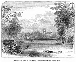 Hunting the Hare in St. Giles’s Fields in the days of Queen Mary