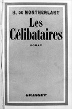 Henri de Montherlant : " Les Célibataires ".
