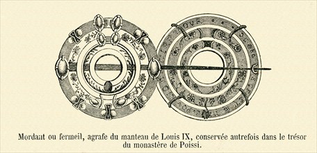 Mordant ou fermeil, agrafe du manteau de Louis IX, conservé autrefois dans le trésor du monastère de Poissy.