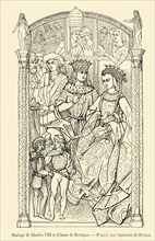 Mariage de Charles VIII et d'Anne de Bretagne.