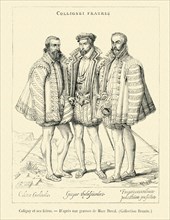 Les trois frères Coligny.