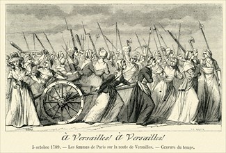 Révolution. " A Versailles ! A Versailles !". 5 octobre 1789. Les femmes de Paris sur la route de