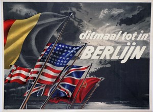'This Time until in Berlin', Belgian pro-Allied propaganda poster, 1944. Artist: Unknown