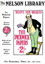 Advertisment for The Pickwick Papers by Charles Dickens, sold by the Nelson Library, 1912. Artist: Unknown