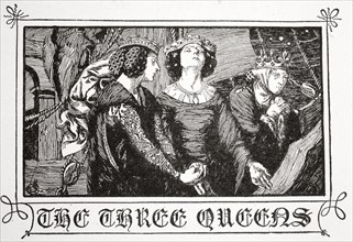 'The Three Queens', 1905.  Artist: Dora Curtis