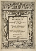 Title Page, from Le Diverse Et Artificiose Machine Del Capitano Agostino Ramelli, pub. 1588 (Engravi Creator: French School (16th Century).