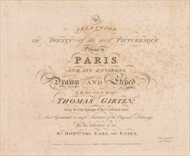 A Selection of Twenty of the Most Picturesque Views in Paris, And its Environs: Title Page, 1803. Creator: John Girtin (British); M.A. & John Girtin, London 1803.