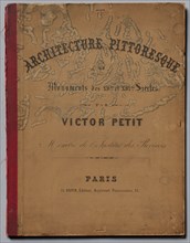 Architecture Pittoresque ou Monuments des xveme. Et xvieme. Siecles...Cover, published 1860. Creator: Victor Petit (French, 1817-1874).