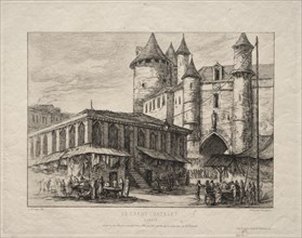 The Grand Châtelet, Paris, about 1780, 1861. Creator: Charles Meryon (French, 1821-1868).