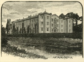 'Antrim Castle', 1898. Creator: Unknown.
