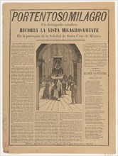 Broadsheet relating to a miracle that occured when a distinguished man regained his sight in the parish church of Soledad de Santa Cruz, ca. 1905-1910.