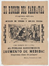 Broadsheet relating to carnival and the sale of high quality Pulque, 1903.