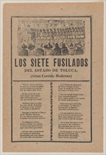 Broadsheet relating to seven men executed by a firing squad on account of their murder on July 9 of the entire household of Sr Remmett in Toluca, a corrida in the bottom section, 1902.