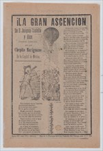 Broadsheet relating to the adventures of Don Joaquin Cantolla y Rico who travels in a hot air balloon, crowd of people watching him ascend, 1902.