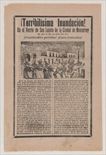 Broadsheet relating to the terrible flood in the barrio of San Luisito in the city of Monterrey on 15 August 1903, a description in the bottom section, 1903.