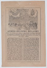 Broadsheet with a story about a miracle in San Cristobal de las Casas, in upper section a crowd of people watch a man fall from a hot air balloon, in the upper right an image an apparition of Christ, ...