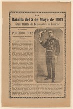 Broadside relating to a news story about the Mexican victory over the French army on May 5, 1862, General Porfirio Diaz in military regalia holding a hat, ca. 1900-1913.