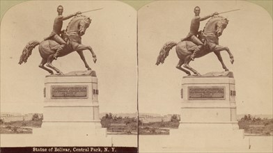 Stereographic View of Statue of Simon Bolivar by R. de la Cova, Central Park, New York, 1884-98.