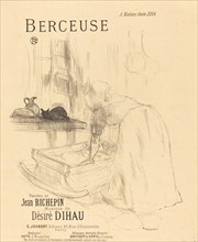 La Berceuse, 1895-1896. Songsheet for Richepin and Dihau.