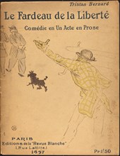 Le Fardeau de la liberté, 1897. Written by Tristan Bernard.