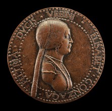 Elisabetta Gonzaga, died 1526, Duchess of Urbino, Wife of Guidobaldo I 1489 [obverse], probably after 1502.