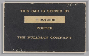 Train car sign from the Pullman Company used by Thomas McCord, ca. 1943. Creator: Unknown.