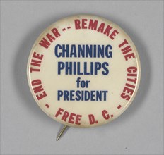 Pinback button for Channing Phillips' presidential campaign, 1968. Creator: Unknown.