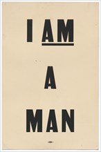 Placard stating "I AM A MAN" carried by Arthur J. Schmidt in 1968 Memphis March, 1968. Creator: Unknown.