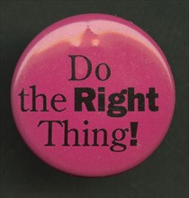 Pinback button stating "Do the Right Thing!", 1994. Creator: Pleasant Company.