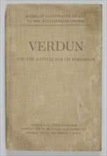 Michelin Illustrated Guides to the Battlefields (1914-1918): Verdun and the Battles for its..., 1920 Creator: Unknown.