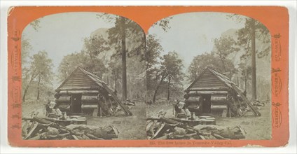 The First House in Yosemite Valley, California, 1870/76. Creator: John J. Reilly.