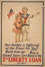 Our daddy is fighting at the front for you. 2nd Liberty Loan, 1917. Creator: Anonymous.
