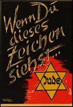 When you see this sign.. Jew, 1941. Creator: Axster-Heudtlass, Werner von (1898-1949).