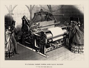 W.G. Taylors Patent Power Loom Calico Machine. Private Collection.