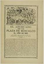 The Hanging in the Plaza of Mixcalco, the year 1864, 1864.