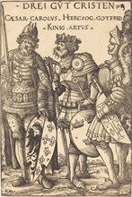 Charlemagne, Arthur and Godfrey, 1516.