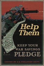 Help them - keep your war savings pledge, 1917. [Publisher: New York: American Lithographic Co.; Place: New York]