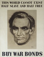 This World Cannot Exist Half Slave And Half Free –  Buy War Bonds, 1943.