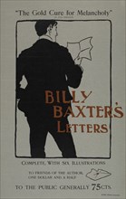 Billy Baxter's letters, c1895 - 1911. Originally published: 1899