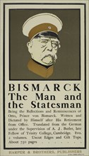 Bismark the man and the statesman, c1895 - 1911. Harper Brothers, 1899.
