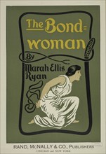 The bond-woman, c1895 - 1911. Originally published: 1899