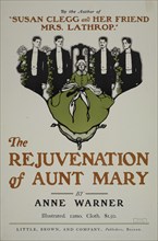 By the author of [..] The rejuvenation of Aunt Mary, c1895 - 1911. Published: 1905