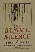 The slave of silence, c1895 - 1911. Published: 1906
