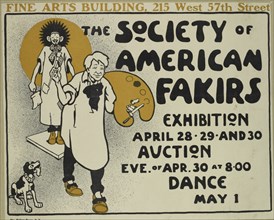 The society of American fakirs exhibition, c1887 - 1922.