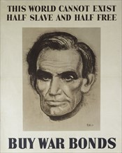 This World Cannot Exist Half Slave And Half Free –  Buy War Bonds, 1943.