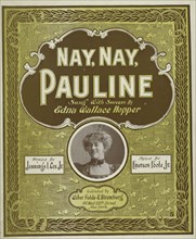 'Nay, Nay, Pauline', 1898. Creator: Geo. O. Hart.
