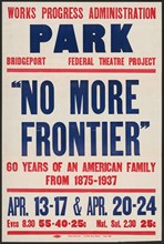 No More Frontier, Bridgeport, CT, 1937. Creator: Unknown.