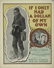 'If I only had a dollah of my own', 1900. Creator: Unknown.
